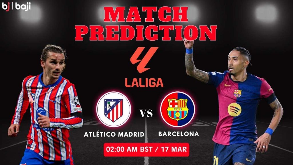 Atlético Madrid vs Barcelona – La Liga Round 28