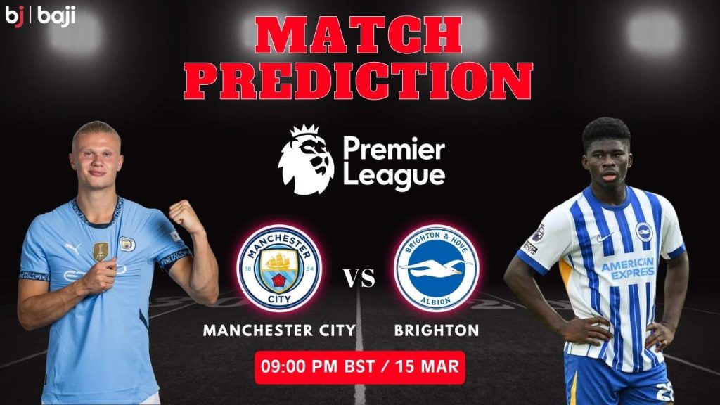 Manchester City vs Brighton – (Premier League – Round 29)